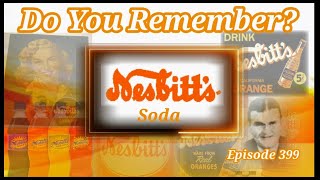 Do You Remember Nesbitt Soda?