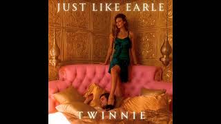 Video thumbnail of "Twinnie - Just Like Earle (Official Audio)"