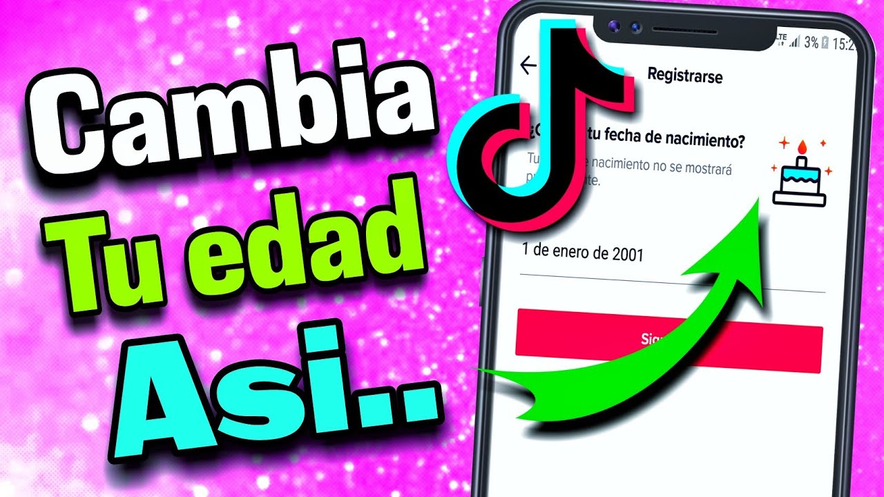 como cambiar tu edad en Tik Tok y la fecha de nacimiento bien explicado