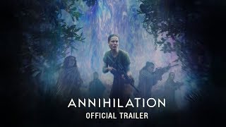 Annihilation (2018) - Official Trailer - Paramount Pictures