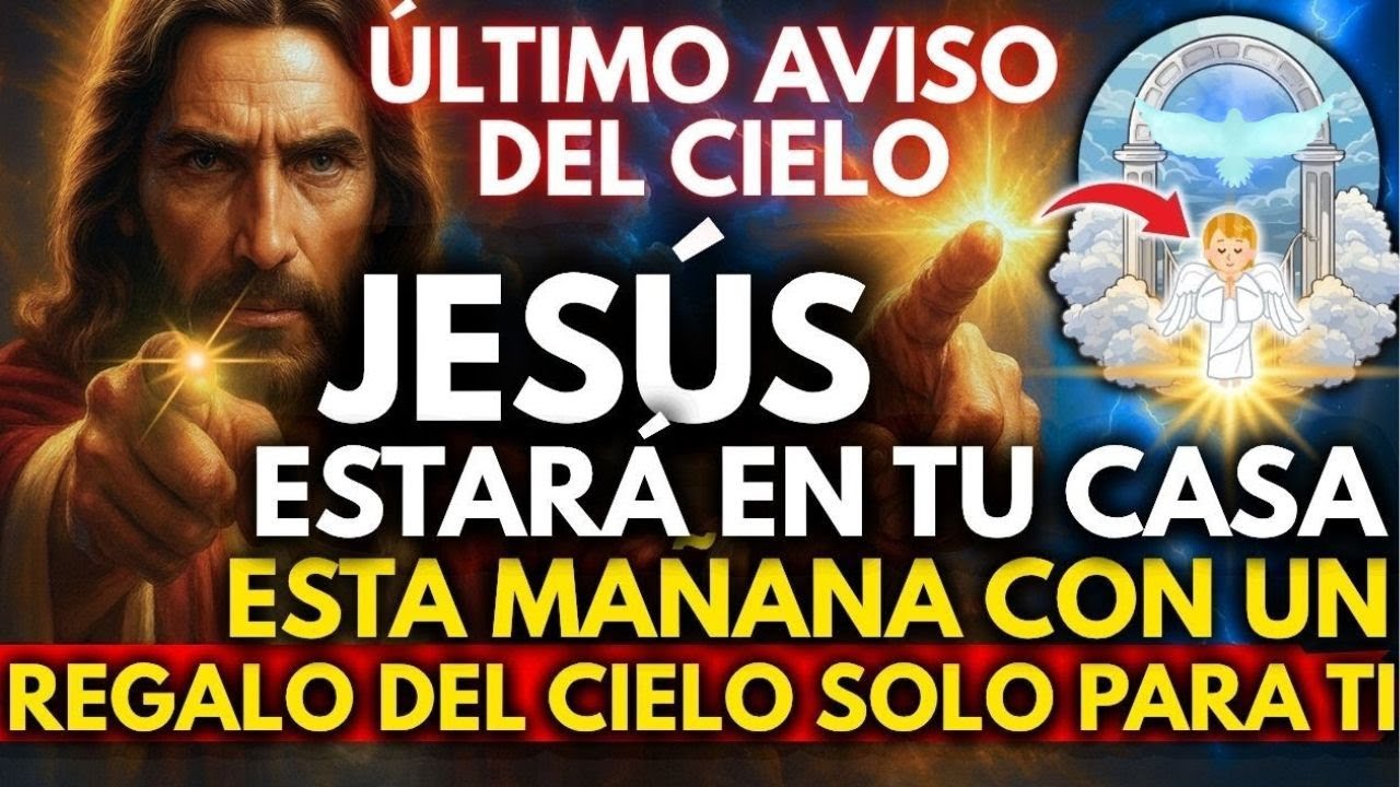 🚨 ¡URGENTE! JESÚS ESTARÁ EN TU CASA ESTA MAÑANA CON UN REGALO DEL CIELO SOLO PARA TU FAMILIA