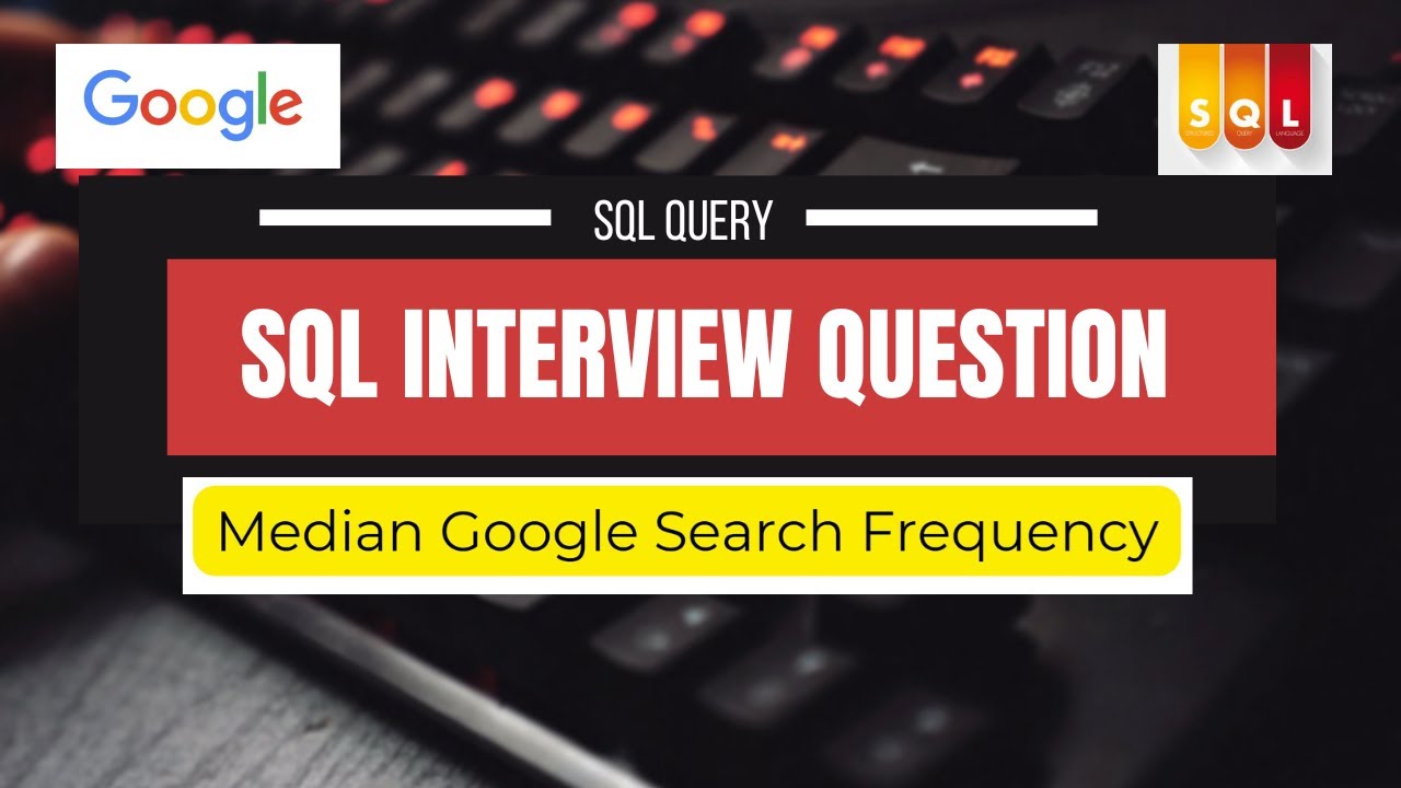 Google SQL Interview Question | Median Google Search Frequency - YouTube