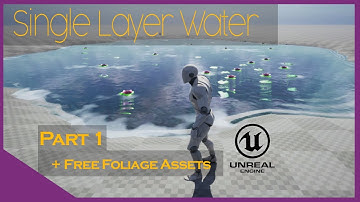 UNREAL ENGINE 5 - Simple-ish Stylized [Single Layer Water] Tutorial + Some Free Assets (Part 1/2)