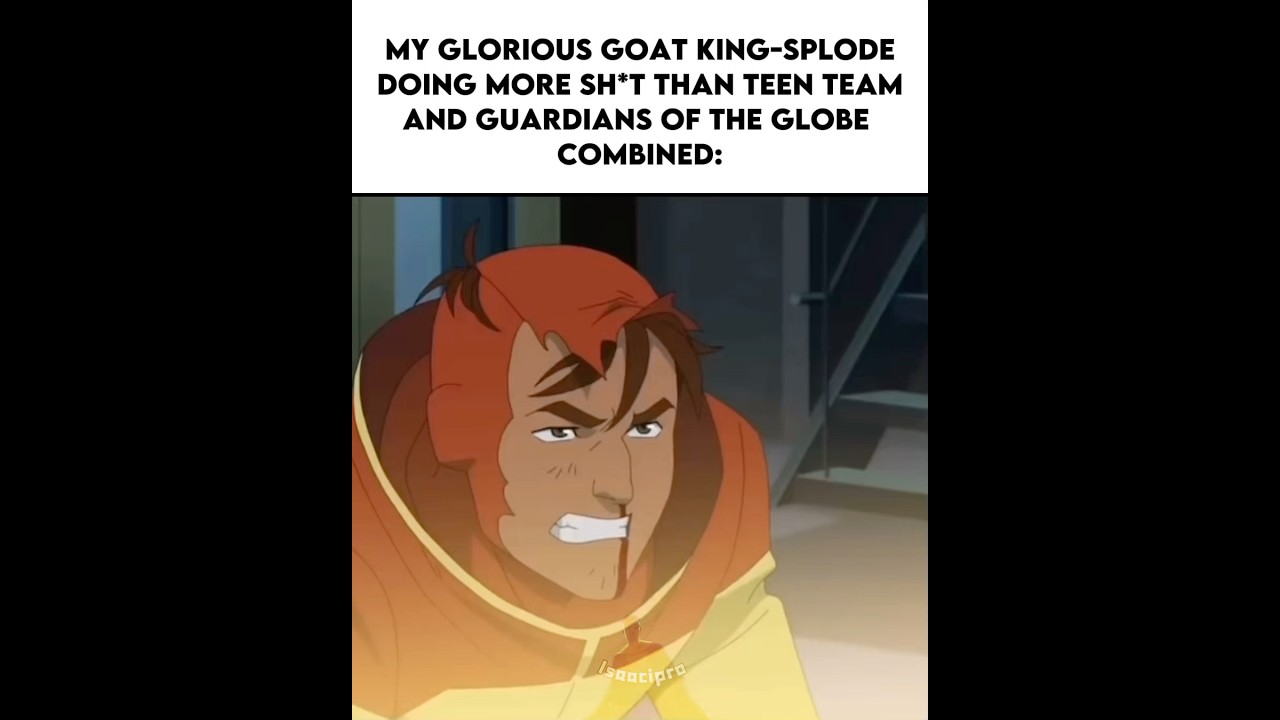 My glorious goat Rexsplode was wasted | 