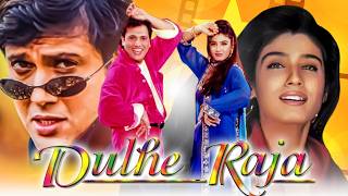 Dulhe Raja (1998) Bollywood Blockbuster Comedy Movie | Govinda, Raveena Tandon, Kader Khan