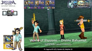 DFFOO GL (Divine Bahamut (Assailing Bahamut) LUFENIA+) Laguna BT+, Quistis LD, Selphie LD