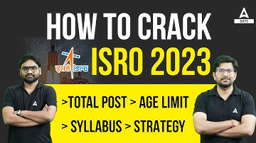 How to Crack ISRO Exam 2023?? | ISRO Recruitment 2023 | ISRO Syllabus, Eligibility, Total Posts