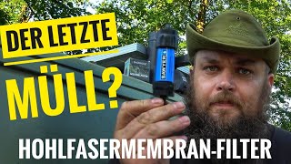 Sawyer, Bachgold und Co. - Warum Wasserfilter mit Hohlfasermembran unsicher sind! Labortest unnötig