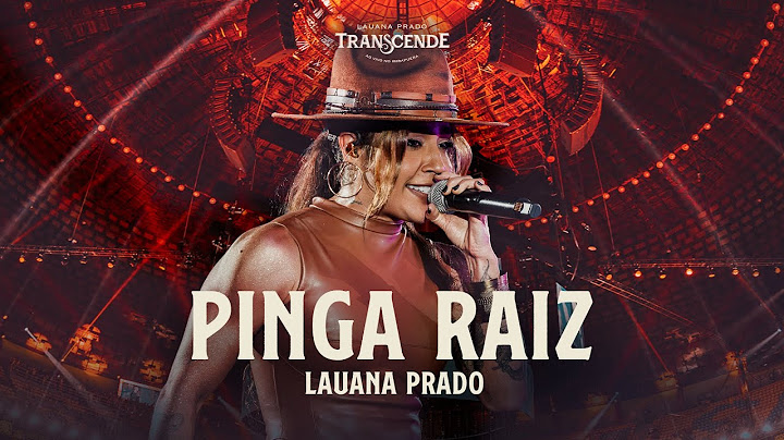 Lauana Prado - Pinga Raiz (Transcende Ao Vivo No Ibirapuera)