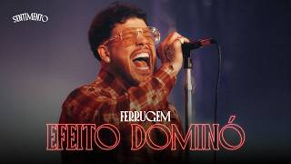 Ferrugem - Efeito Dominó Sentimento