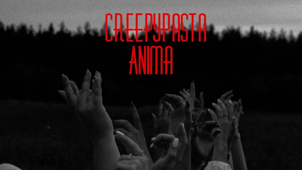 CREEPYPASTA [ITA] - anima