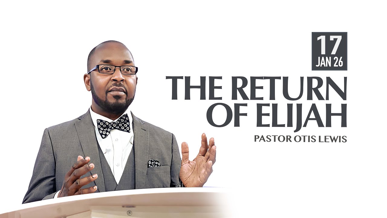 January 17th 2026 - Pastor Otis Lewis - The Return Of Elijah Part 1 - Greenwich SDA LIVESTREAM