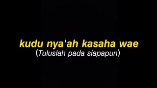 Puisi sunda-sing nyaah ka saha wae