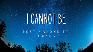 I Cannot Belyrics - Post Malone Ft. Gunna