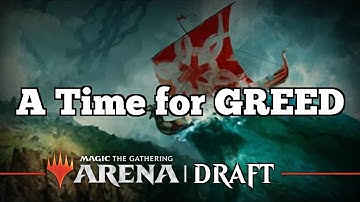 A Time for GREED | Kaldheim Draft [Arena Bo3] | Draft