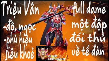 Cách Lên Đồ Triệu Vân Đi Rừng Full Dame Siêu Khoẻ. Hướng Dẫn Lên Đồ, Ngọc Triệu Vân Mới Nhất