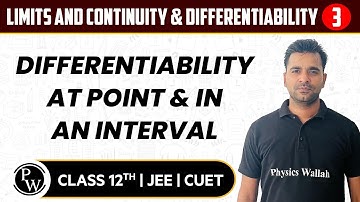 Limits and Continuity & Differentiability 03| Differentiability at Point & In an Interval | 12th JEE