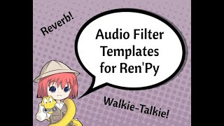 Audio Filter Templates for Ren'Py Demo