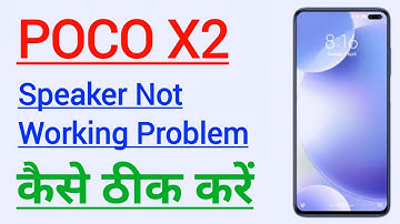 How To Fix POCO X2 Speaker Problem | Fix Speaker Not Working Problem Solution Redmi POCO X2