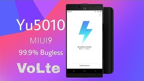miui 9 for yu5010 | volte rom for yu5010 | Custom roms for yuphoria