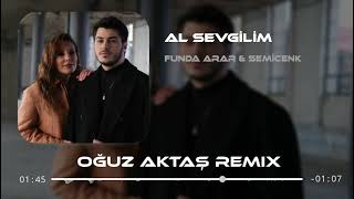 Semicenk & Funda Arar - Al Sevgilim (Oğuz Aktaş Remix) Resimi