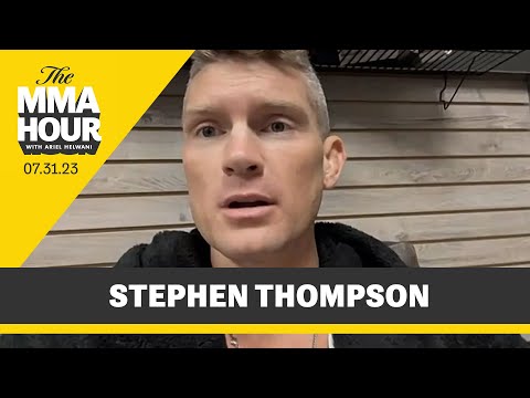 Stephen Thompson Explains Why He Pulled Out of UFC 291: 'It Was Slap In Face’ | The MMA Hour