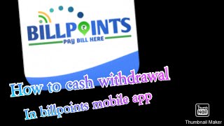 How to cash withdrawal in billpoints business mobile app screenshot 4