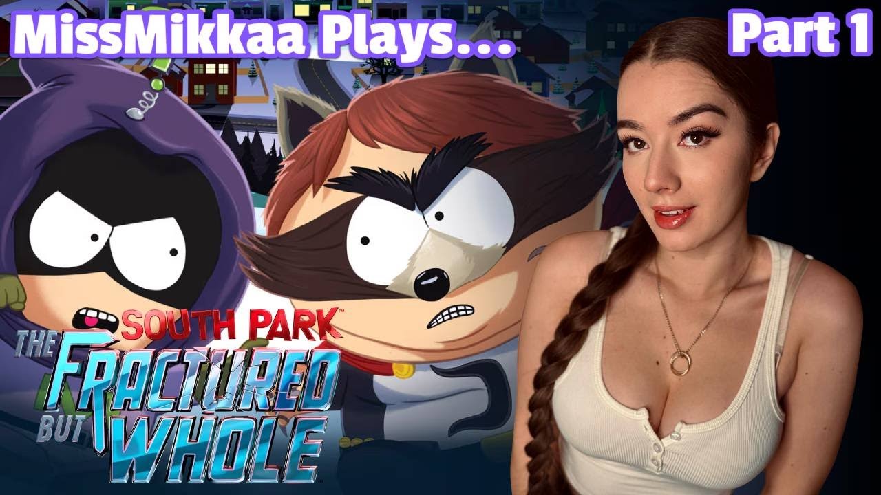 Let's Play South Park: The Fractured but Whole | Part 1 | MissMikkaa