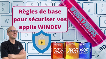 287.TUTO WINDEV/WEBDEV Sécurisation de base pour vos applications WinDev.