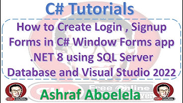 How to Create Login , Signup Forms in C# Window app NET 8 using SQL Server Database and Visual 2022