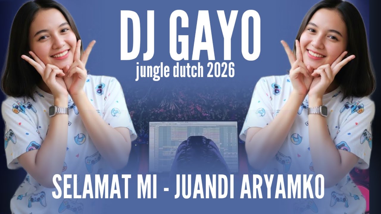 DJ GAYO SELAMATMI - JUANDI ARYAMKO - JUNGLE DUTCH 2026