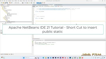 Apache NetBeans IDE 21 Tutorial - Short Cut to insert public static - Ps + Tab key