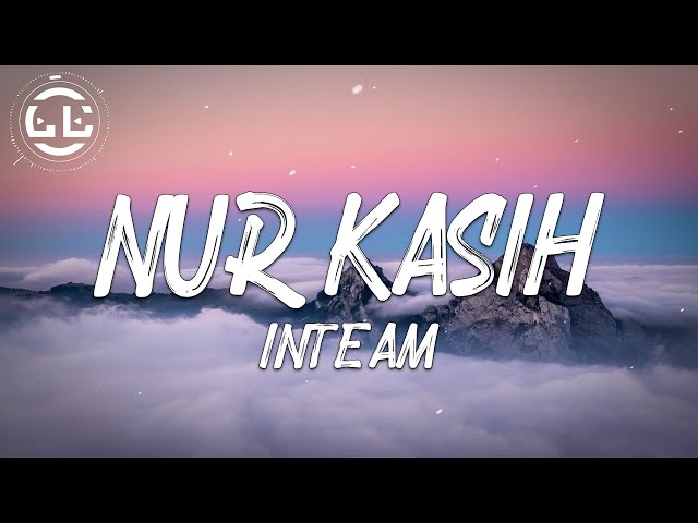 Inteam - Nur Kasih (Lyrics) class=