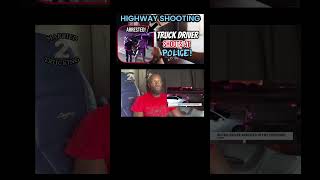 Truck Driver Arrested For Shooting At Police On I20 Roadrage! #shorts #truckdriver #police #viral