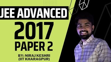 Part #1 | JEE ADVANCED 2017 | Paper 2 | JEE Advanced Revision Series | Maths Solution | Niraj Keshri