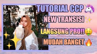 Tutorial ccp BUAT PEMULA LANGSUNG PRO!! Transisi terbaru di ccp✨