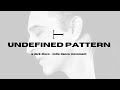 UNDEFINED PATTERN: A Dark Disco/Indie Dance DJ Set