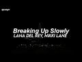 Lana Del Rey, Nikki Lane - Breaking Up Slowly (Tradução/Legendado)