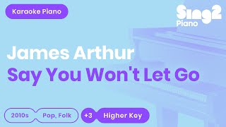 James Arthur - Say You Won't Let Go (Higher Key) Karaoke Piano Resimi