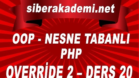 OOP- Nesne Tabanlı Php – Override 2 – Ders 20
