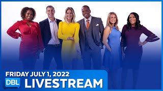 DBL | Friday July 1, 2022