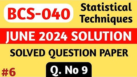 P6 - Q. 9 | BCS 040 June 24 Solution | BCS 040 Solved Question Paper | Bcs 40 Important Questions