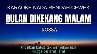 Rossa - Bulan Dikekang Malam (Karaoke Lower Key Nada Rendah Wanita -3 D mayor)