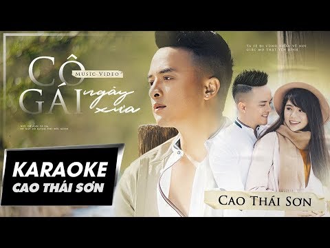 KARAOKE | CÔ GÁI NGÀY XƯA - CAO THÁI SƠN | BEAT GỐC