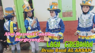 Lagu Pantura - Cirebonan - Penampilan dari Drum Band AL AKSAN Dan Mayoret Cantik