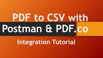 How to Convert PDF to CSV using Postman & PDF.co