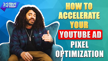 How to Accelerate your YouTube Ad Pixel Optimization