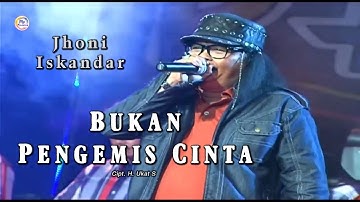 Jhoni Iskandar - Bukan Pengemis Cinta ( Official Music Video )