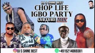 CHOP LIFE IGBO PARTY CULTURE MIXTAPE BY DJ S SHINE BEST FT WAGA G, FLAVOUR, PHYNO