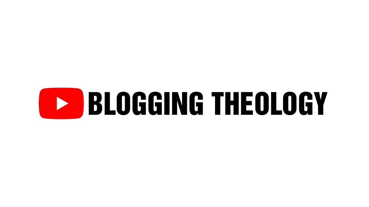 Blogging Theology New Trailer YouTube Blogging Theology New Trailer Youtube